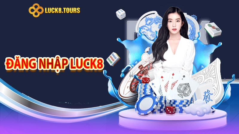 Đăng Nhập Luck8