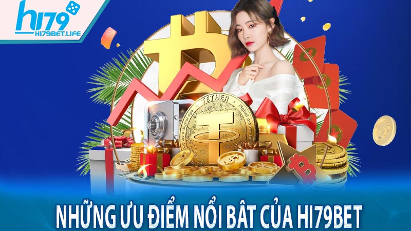 Những ưu điểm nổi bật của Hi79bet